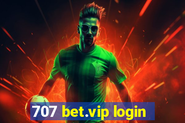 707 bet.vip login